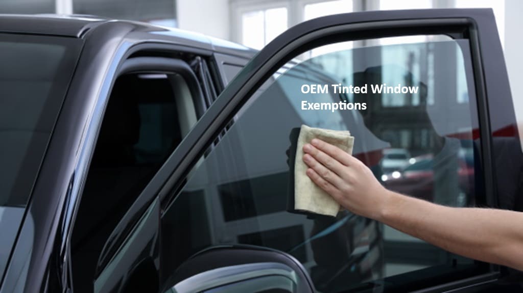 OEM Tinted Window Exemptions