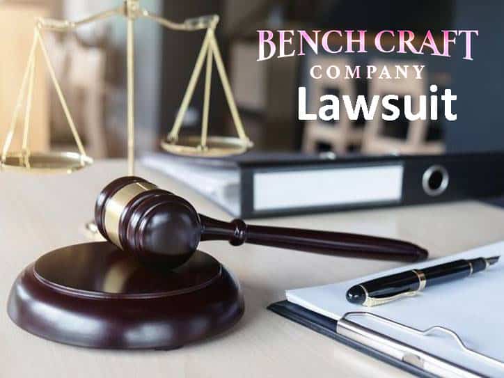 Bench Craft Company Lawsuit