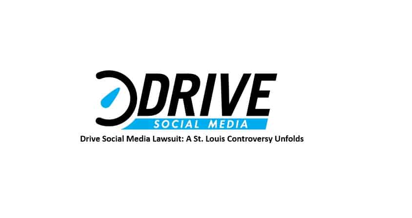 Drive Social Media Lawsuit: A St. Louis Controversy Unfolds