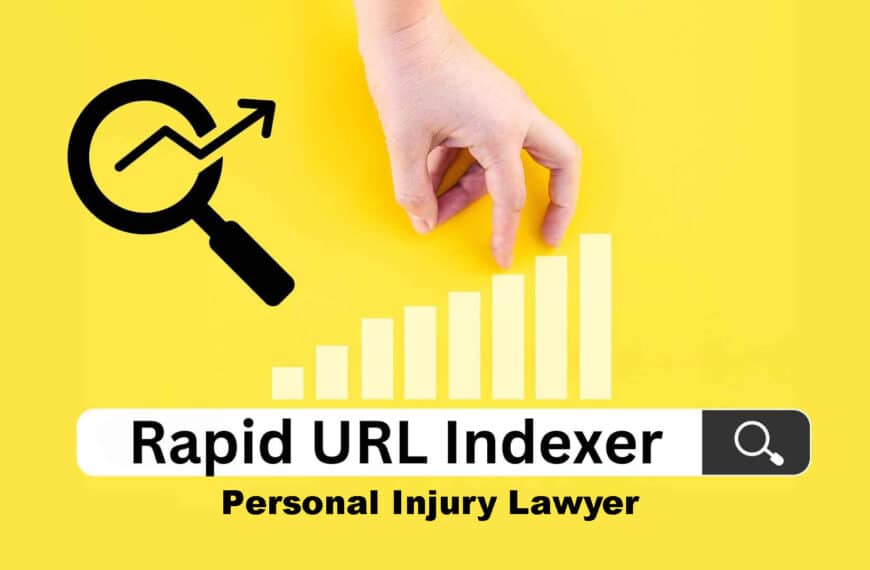 Personal Injury Lawyer Rank with Rapid URL Indexer