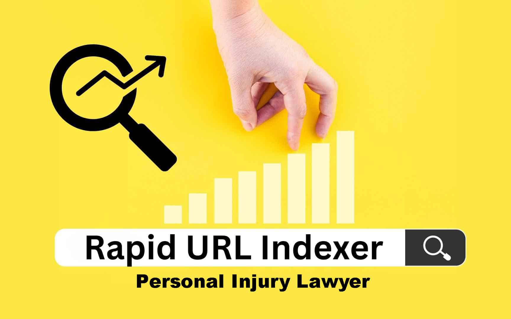 Personal Injury Lawyer Rank with Rapid URL Indexer