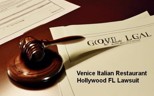 Venice Italian Restaurant Hollywood FL Lawsuit