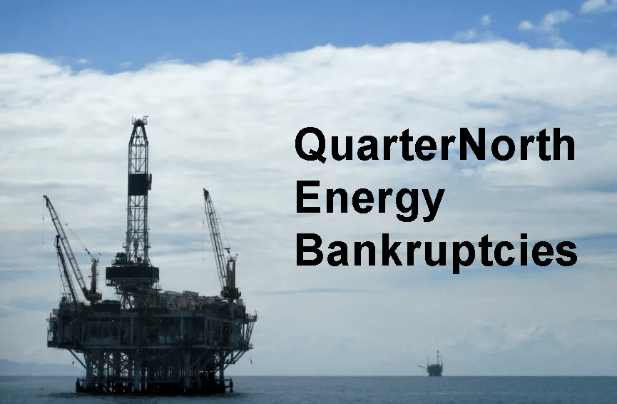 QuarterNorth Energy Bankruptcies